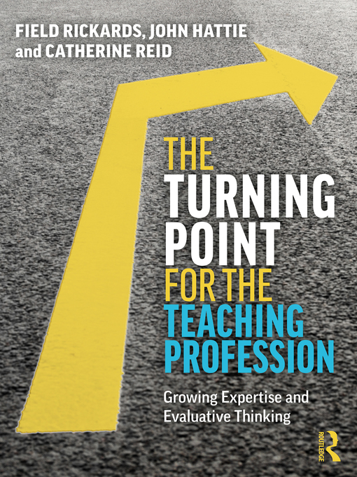 Title details for The Turning Point for the Teaching Profession by Field Rickards - Available